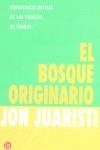 BOSQUE ORIGINARIO | 9788466304184 | JUARISTI, JON