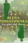 PIEL DEL CIELO, LA | 9788466306546 | PONIATOWSKA, ELENA