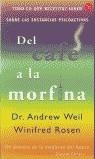 DEL CAFE A LA MORFINA | 9788466306904 | WEIL, ANDREW / ROSEN, WINIFRED