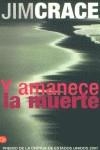 Y AMANECE LA MUERTE | 9788466307437 | CRACE, JIM