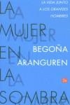 MUJER EN LA SOMBRA, LA | 9788466309479 | ARANGUREN, BEGOÑA