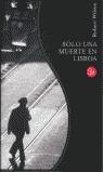 SOLO UNA MUERTE EN LISBOA | 9788466312233 | WILSON, ROBERT