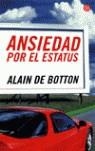 ANSIEDAD POR EL ESTATUS | 9788466314770 | DE BOTTON, ALAIN