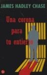 CORONA PARA TU ENTIERRO, UNA | 9788466317177 | HADLEY CHASE, JAMES