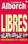 LIBRES, CIUDADANAS DEL MUNDO | 9788466316644 | ALBORCH BATALLER, CARMEN