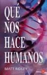 QUE NOS HACE HUMANOS | 9788466315647 | RIDLEY, MATT