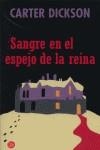 SANGRE EN EL ESPEJO DE LA REINA | 9788466317559 | DICKSON, CARTER