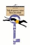 VIDA DE PERROS Y OTRAS LLAVES DE CRISTAL | 9788420792385 | FUSTER, JAUME