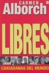 LIBRES, CIUDADANAS DEL MUNDO | 9788466308908 | ALBORCH, CARMEN