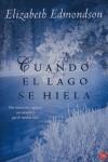 CUANDO EL LAGO SE HIELA | 9788466318921 | EDMONDSON, ELIZABETH