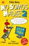 NO SOMOS NADIE 2 | 9788466304214 | MOTOS, PABLO