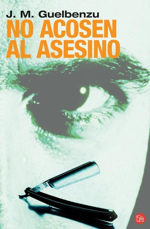 NO ACOSEN AL ASESINO | 9788466369428 | GUELBENZU, J M