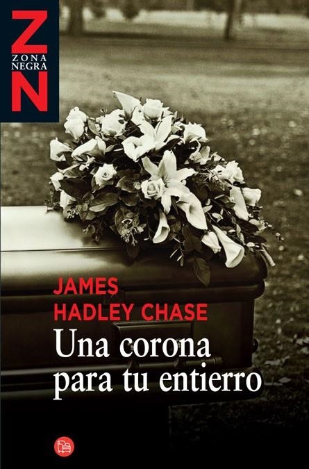 CORONA PARA TU ENTIERRO, UNA | 9788466321419 | HADLEY CHASE, JAMES