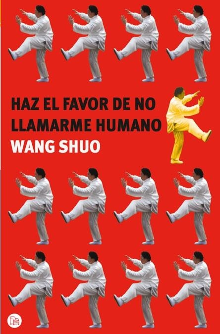 HAZ EL FAVOR DE NO LLAMARME HUMANO | 9788466322096 | SHUO, WANG