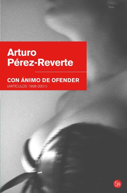 CON ANIMO DE OFENDER | 9788466321693 | PEREZ - REVERTE, ARTURO