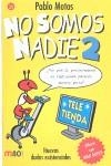 NO SOMOS NADIE 2 | 9788466322683 | MOTOS, PABLO