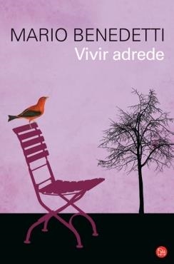 VIVIR ADREDE | 9788466315418 | BENEDETTI, MARIO