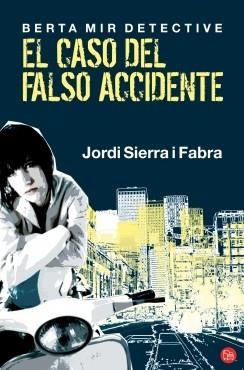 CASO DEL FALSO ACCIDENTE, EL | 9788466311151 | SIERRA I FABRA, JORDI