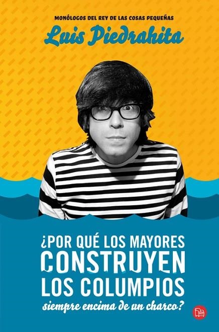 POR QUE LOS MAYORES CONSTRUYEN LOS COLUMPIOS ENCIMA DE LOS | 9788466300766 | PIEDRAHITA CUESTA, LUIS