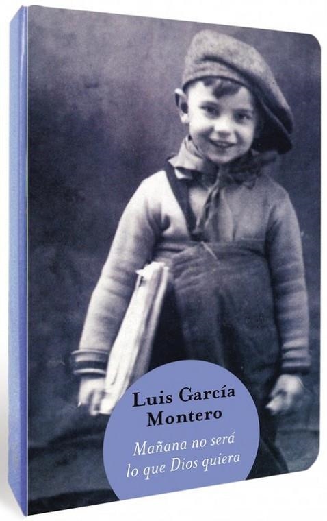 MAÑANA NO SERA LO QUE DIOS QUIERA | 9788466326513 | GARCIA MONTERO, LUIS