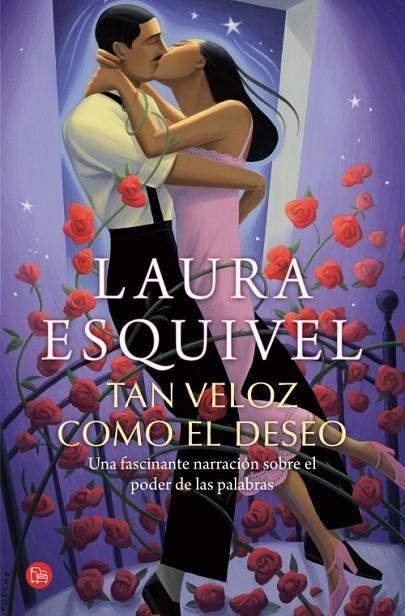 TAN VELOZ COMO EL DESEO  | 9788466327350 | ESQUIVEL VALDEZ, LAURA