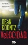 A TODA VELOCIDAD | 9788496463387 | KOONTZ, DEAN R.