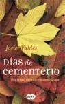 DIAS DE CEMENTERIO | 9788496463370 | VALDES ABASCAL, JAVIER