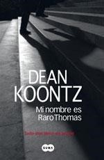 MI NOMBRE ES RARO THOMAS | 9788496463813 | KOONTZ, DEAN