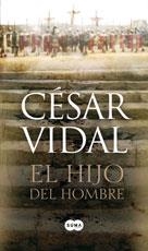 HIJO DEL HOMBRE, EL | 9788496463950 | VIDAL, CESAR