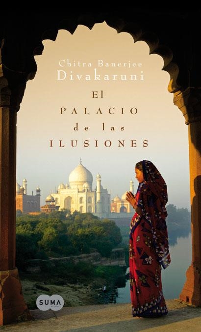 PALACIO DE LAS ILUSIONES, EL | 9788483650905 | DIVAKARUNI, CHITRA BANERJEE