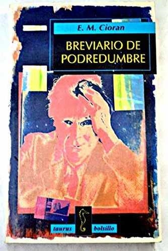 BREVIARIO DE PODREDUMBRE | 9788430600571 | CIORAN, E.M.