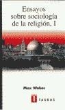 ENSAYOS SOBRE SOCIOLOGIA DE LA RELIGION I | 9788430602940 | WEBER , MAX