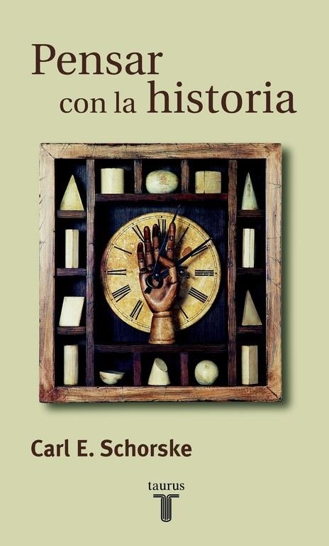 PENSAR CON LA HISTORIA | 9788430603657 | SCHORSKE, CARL