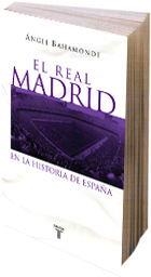 REAL MADRID EN LA HISTORIA DE ESPAÑA | 9788430604753 | BAHAMONDE, ANGEL