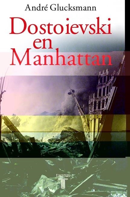 DOSTOIESVSKI EN MANHATTAN | 9788430604845 | GLUCKSMANN, ANDRE