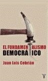 FUNDAMENTALISMO DEMOCRATICO, EL | 9788430605293 | CEBRIAN, JUAN LUIS