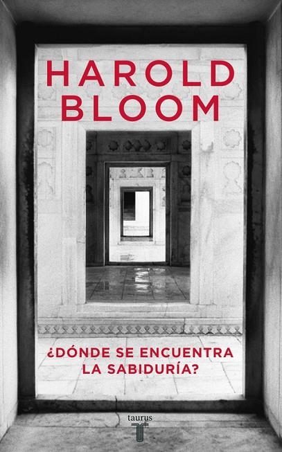 DONDE SE ENCUENTRA LA SABIDURIA ? | 9788430605767 | BLOOM, HAROLD