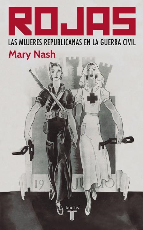 ROJAS : LAS MUJERES REPUBLICANAS EN LA GUERRA CIVIL | 9788430606122 | NASH, MARY