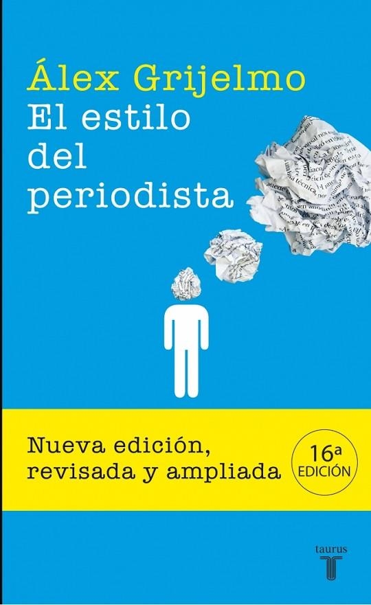 ESTILO DEL PERIODISTA, EL | 9788430606603 | GRIJELMO GARCIA, ALEX