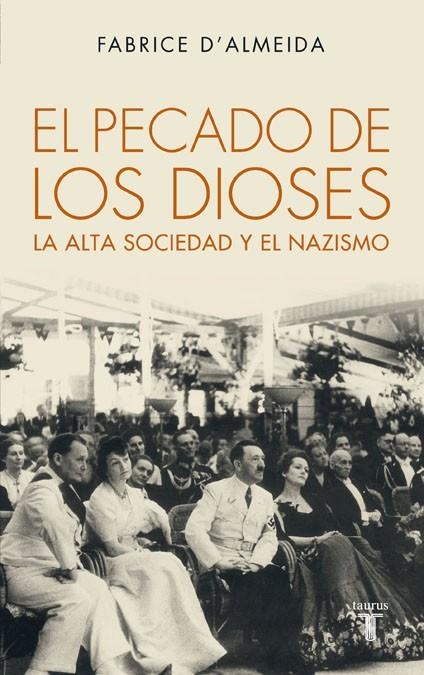 PECADO DE LOS DIOSES ALTA SOCIEDAD Y EL NAZISMO, EL | 9788430606689 | ALMEIDA, FABRICE D'