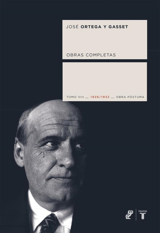 OBRAS COMPLETAS JOSE ORTEGA Y GASSET TOMO VIII 1926-1932 | 9788430606665 | ORTEGA Y GASSET, JOSE