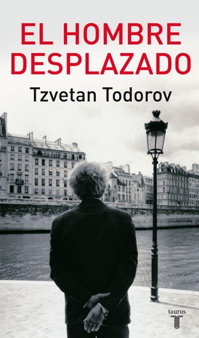 HOMBRE DESPLAZADO, EL | 9788430606801 | TODOROV, TZVETAN