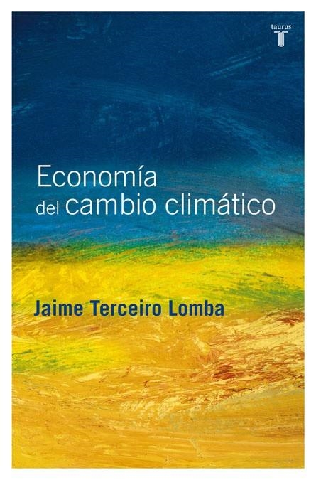 ECONOMIA DEL CAMBIO CLIMATICO | 9788430607563 | TERCEIRO LOMBA, JAIME