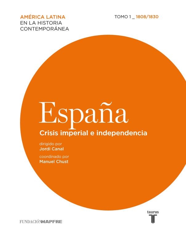 ESPAÑA CRISIS 1 (1808-1830) IMPERIAL E INDEPENDENCIA | 9788430607860 | CANAL I MORELL, JORDI