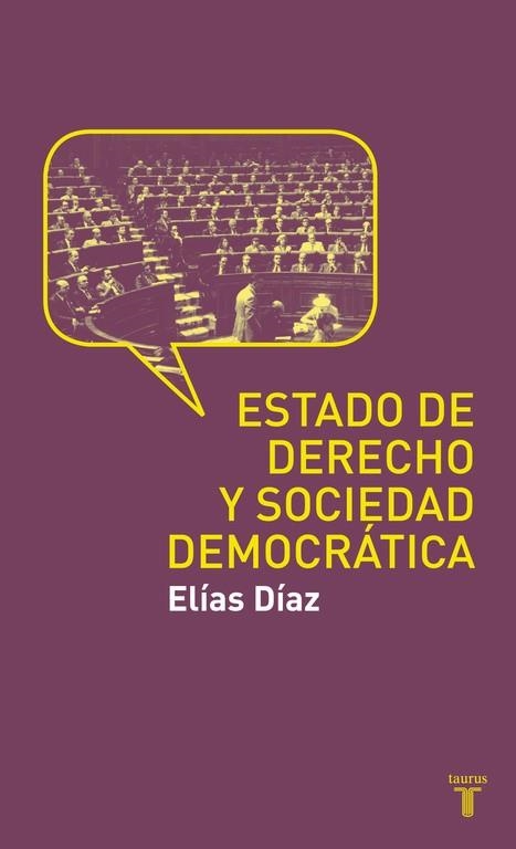 ESTADO DE DERECHO Y SOCIEDAD DEMOCRATICA, EL | 9788430608188 | DIAZ, ELIAS