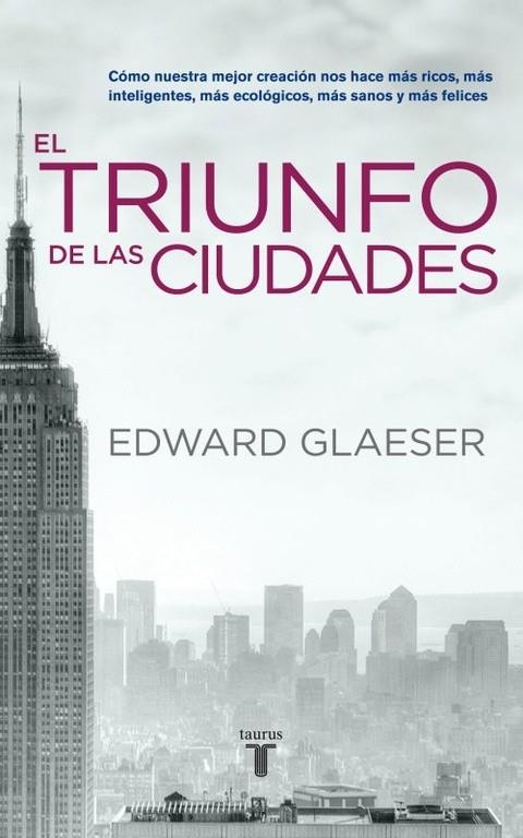 TRIUNFO DE LAS CIUDADES, EL | 9788430608096 | GLAESER, EDWARD