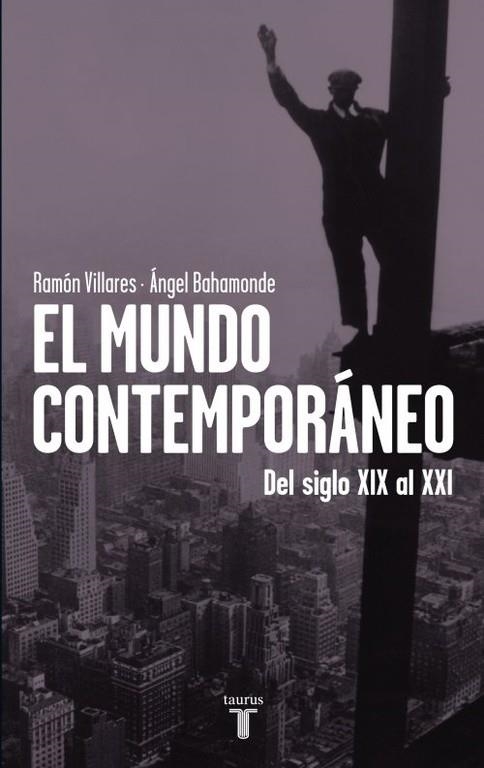 MUNDO CONTEMPORANEO, EL | 9788430600748 | VILLARES PAZ, RAMON / BAHAMONDE MAGRO, ANGEL