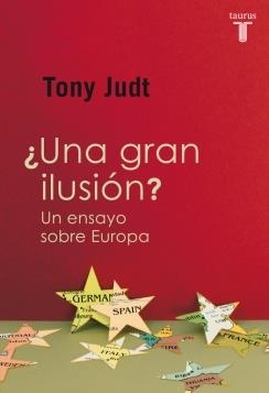 UNA GRAN ILUSION? | 9788430601226 | JUDT, TONY