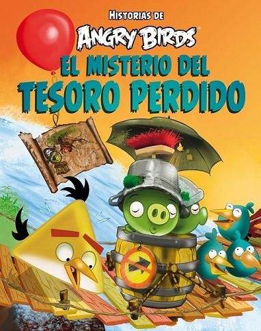 MISTERIO DEL TESORO PERDIDO HISTORIAS DE ANGRY BIRDS | 9788437200255 | AAVV