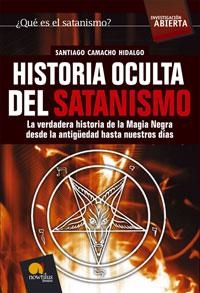 HISTORIA OCULTA DEL SATANISMO | 9788497633475 | CAMACHO HIDALGO, SANTIAGO